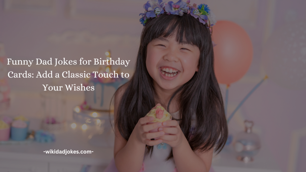 Funny Dad Jokes for Birthday Cards
