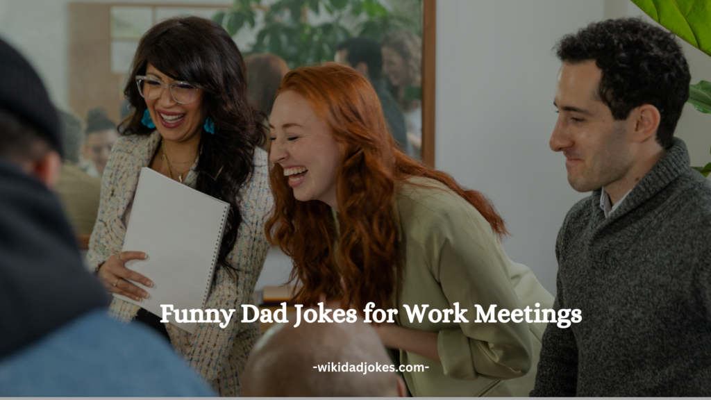 200+ Funny Dad Jokes for Work Meetings