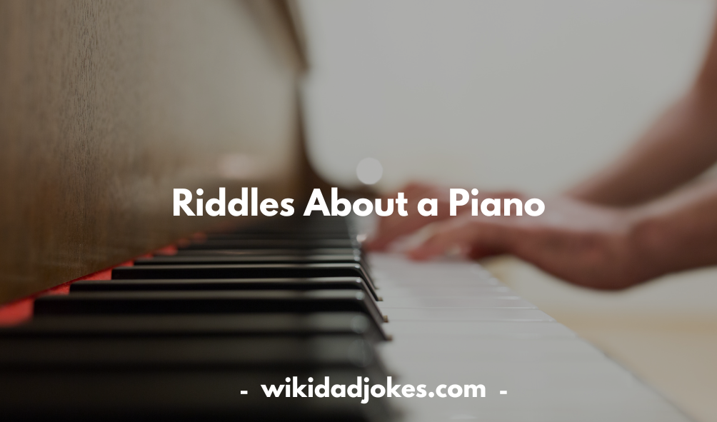 Riddles About a Piano