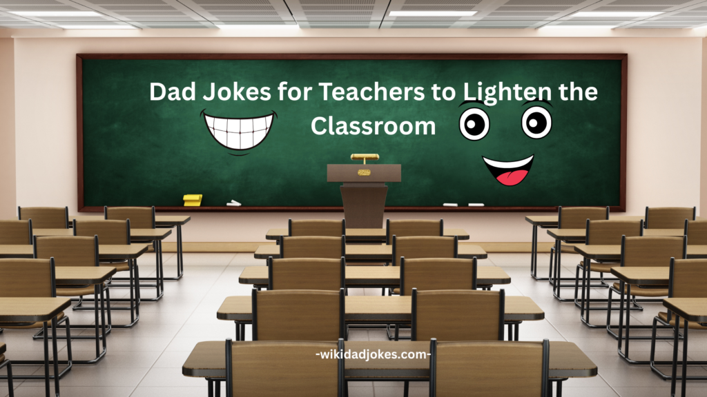 Dad Jokes for Teachers