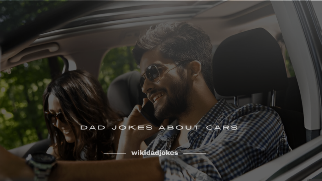Dad Jokes About Cars 