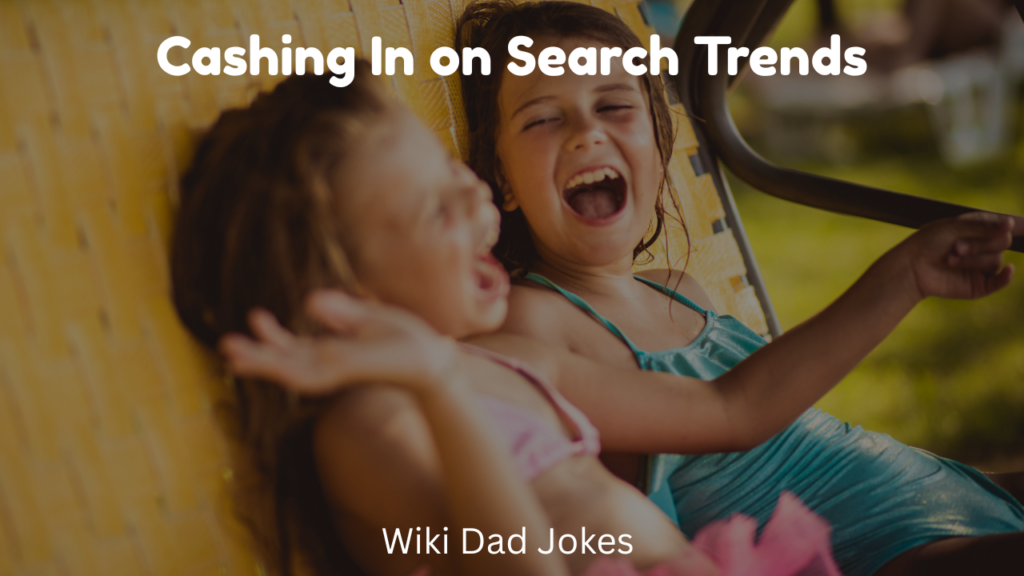 Cashing In on Search Trends