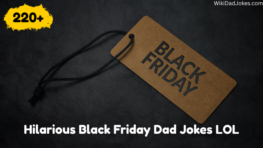 Black Friday Dad Jokes