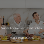 Work Anniversary Dad Jokes