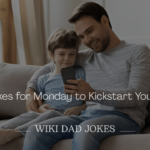 Dad Jokes for Monday