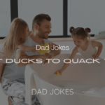 Dad Jokes About Ducks