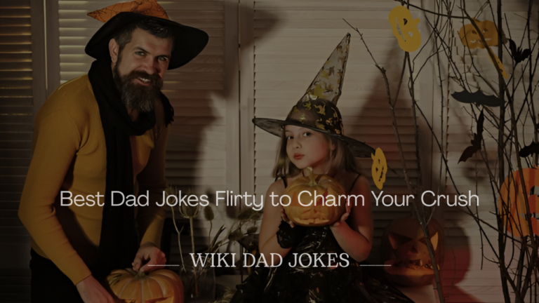 Dad Jokes Flirty to Charm Your Crush