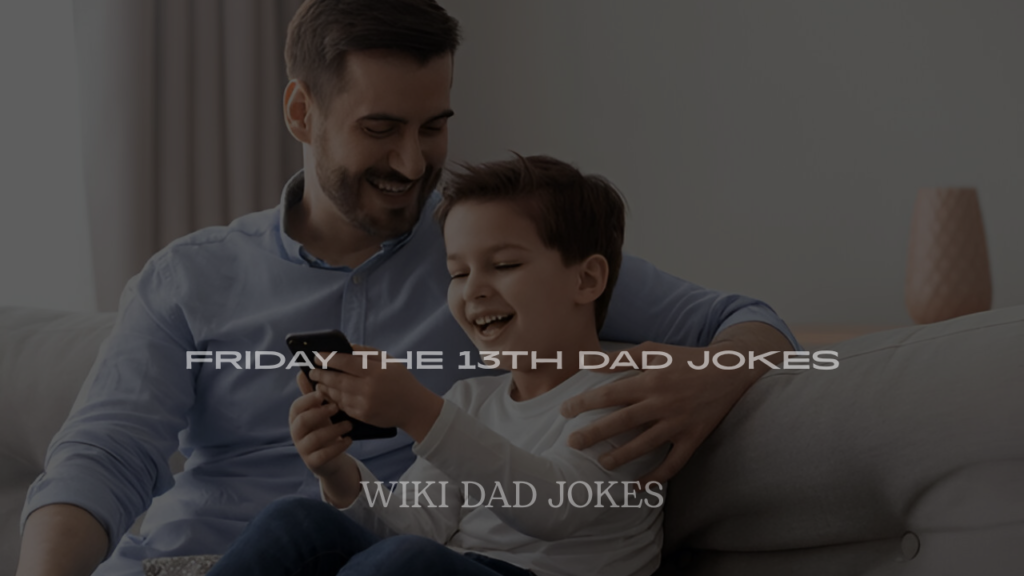 Friday the 13th Dad Jokes 