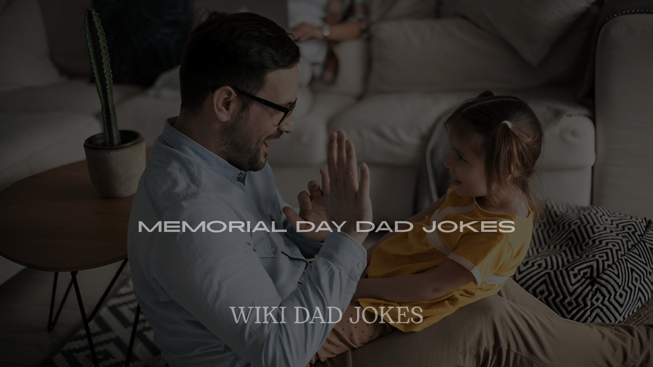 Memorial Day Dad Jokes