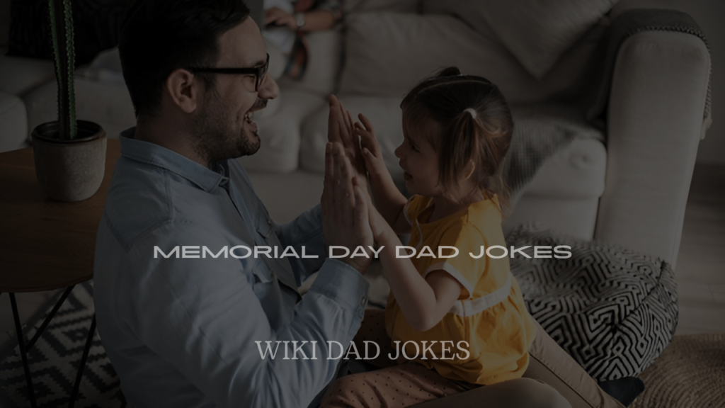 Memorial Day Dad Jokes