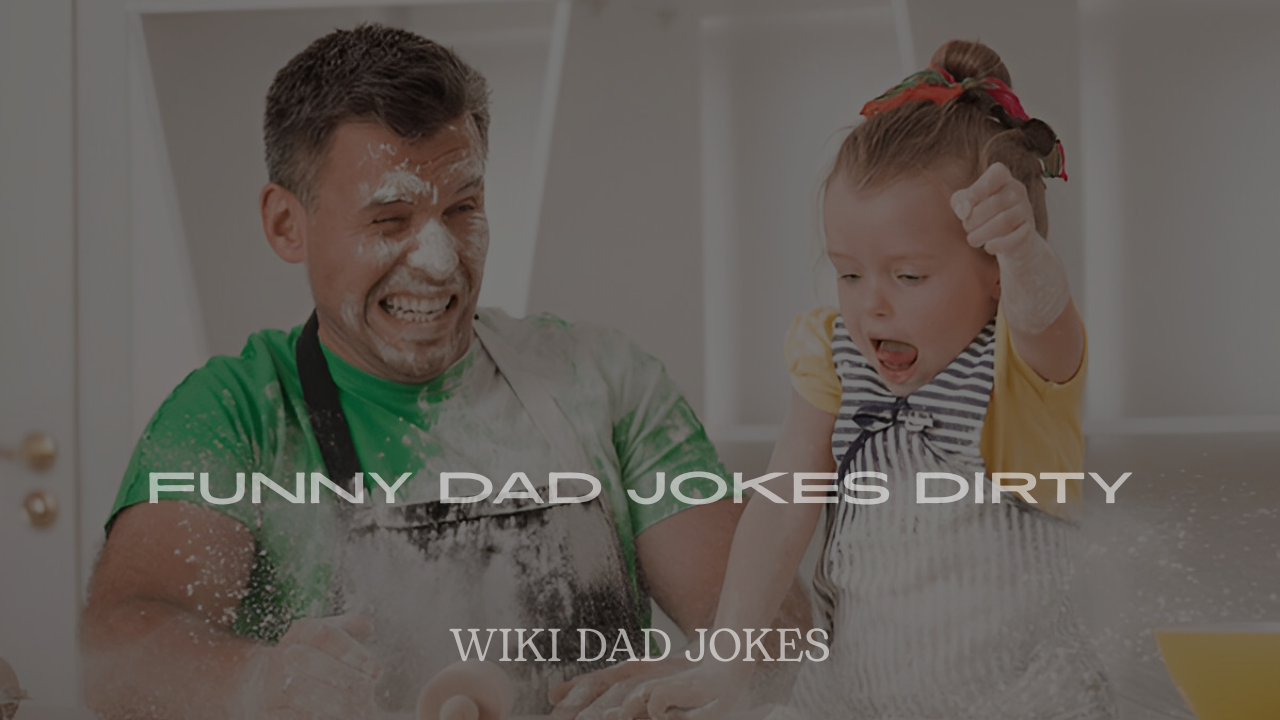 Funny Dad Jokes Dirty