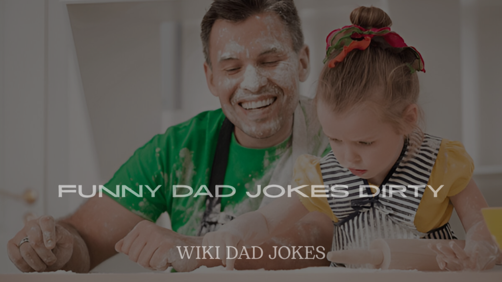 Funny Dad Jokes Dirty