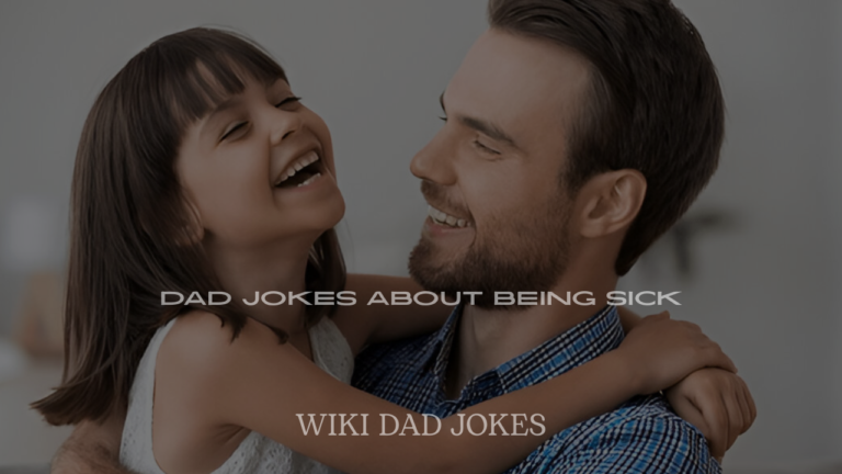 Dad Jokes About Being Sick