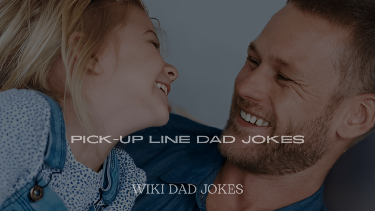 Pick-Up Line Dad Jokes