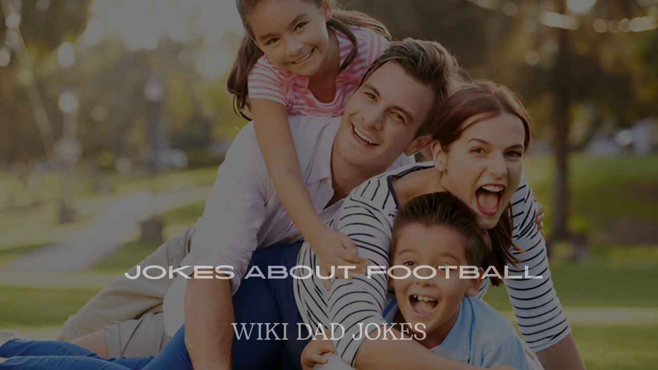 200+ Dad Jokes About Football