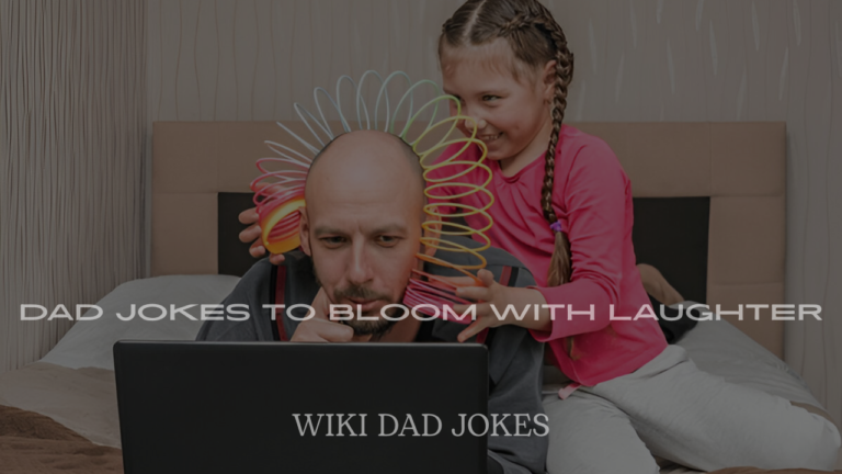 Dad Jokes to Bloom with Laughter
