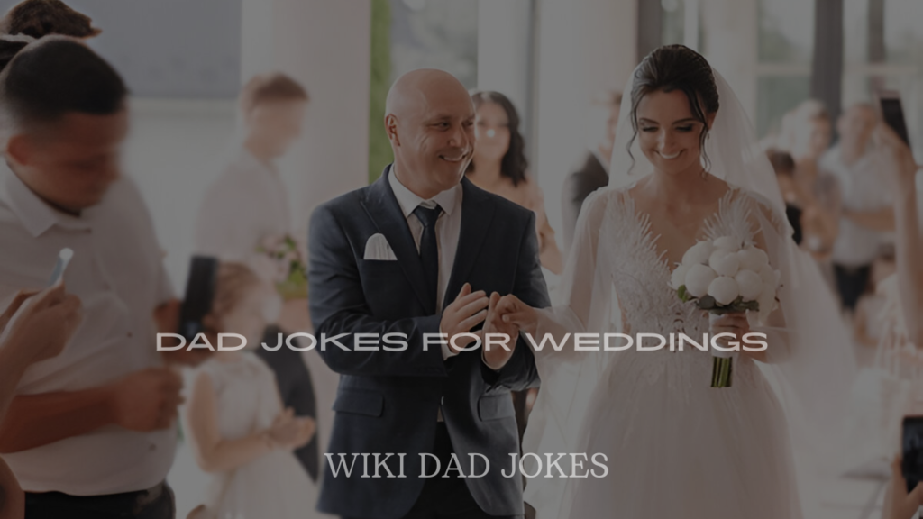 Dad Jokes for Weddings