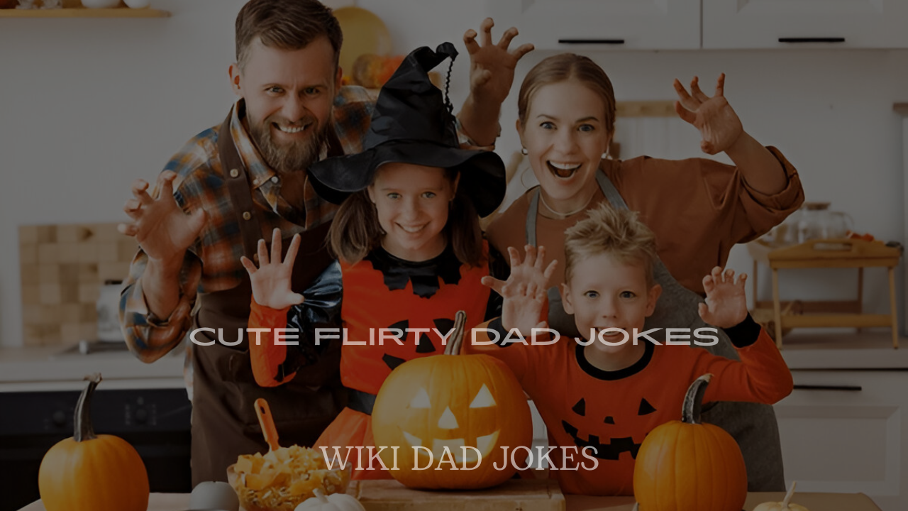 Cute Flirty Dad Jokes