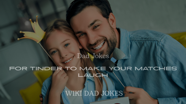 Dad Jokes for Tinder to Make Your Matches Laugh