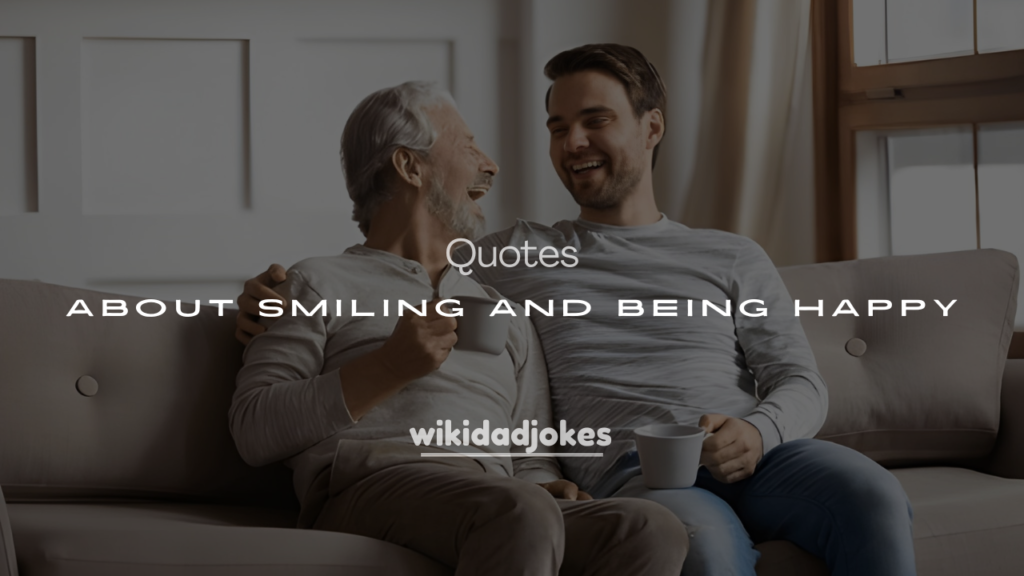 200+ Beautiful Quotes About Smiling and Being Happy
