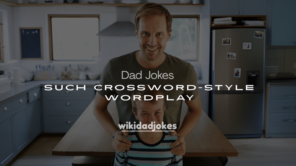 250+ Dad Jokes and Such Crossword-Style Wordplay (Funny & Clever)