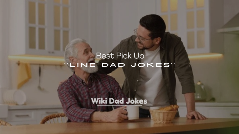 250+ Best Pick Up Line Dad Jokes