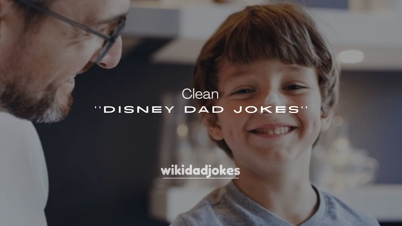 250+ Best Clean Disney Dad Jokes