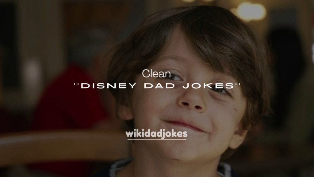 250+ Best Clean Disney Dad Jokes