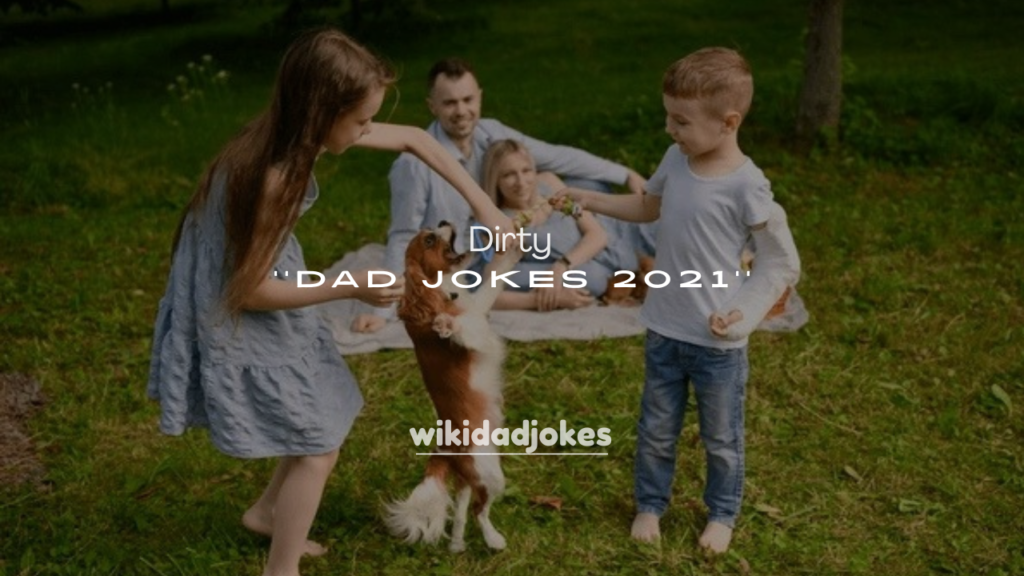 250+ Best Dirty Dad Jokes 2021