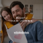 9 Powerful Reasons Why Dad Jokes Are Important