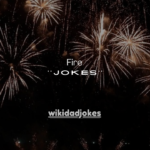  150+ Fire Jokes That Are Absolutely Lit