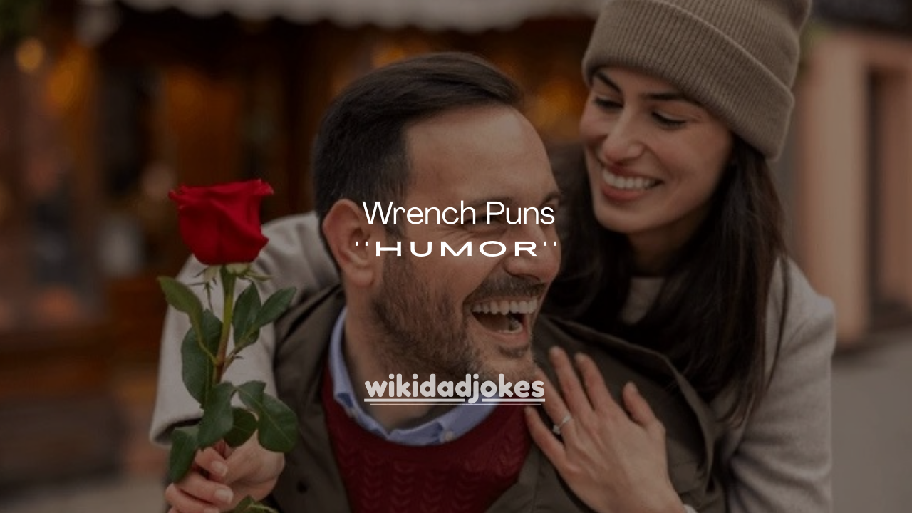 150+ Wrench Puns That Will Tighten Your Sense of Humor