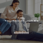 101 Funny Thursday Jokes to Survive the Almost-Weekend