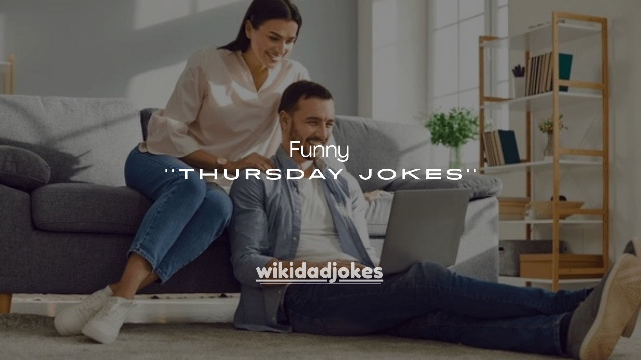 101 Funny Thursday Jokes to Survive the Almost-Weekend