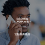 101+ Saturday Jokes to Start Your Weekend With Laughter