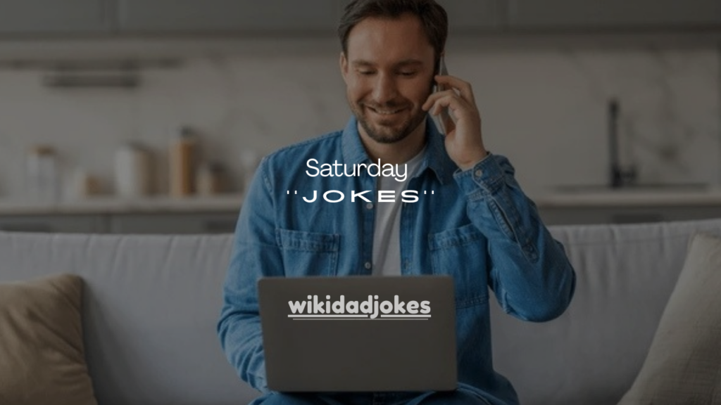 101+ Saturday Jokes to Start Your Weekend With Laughter